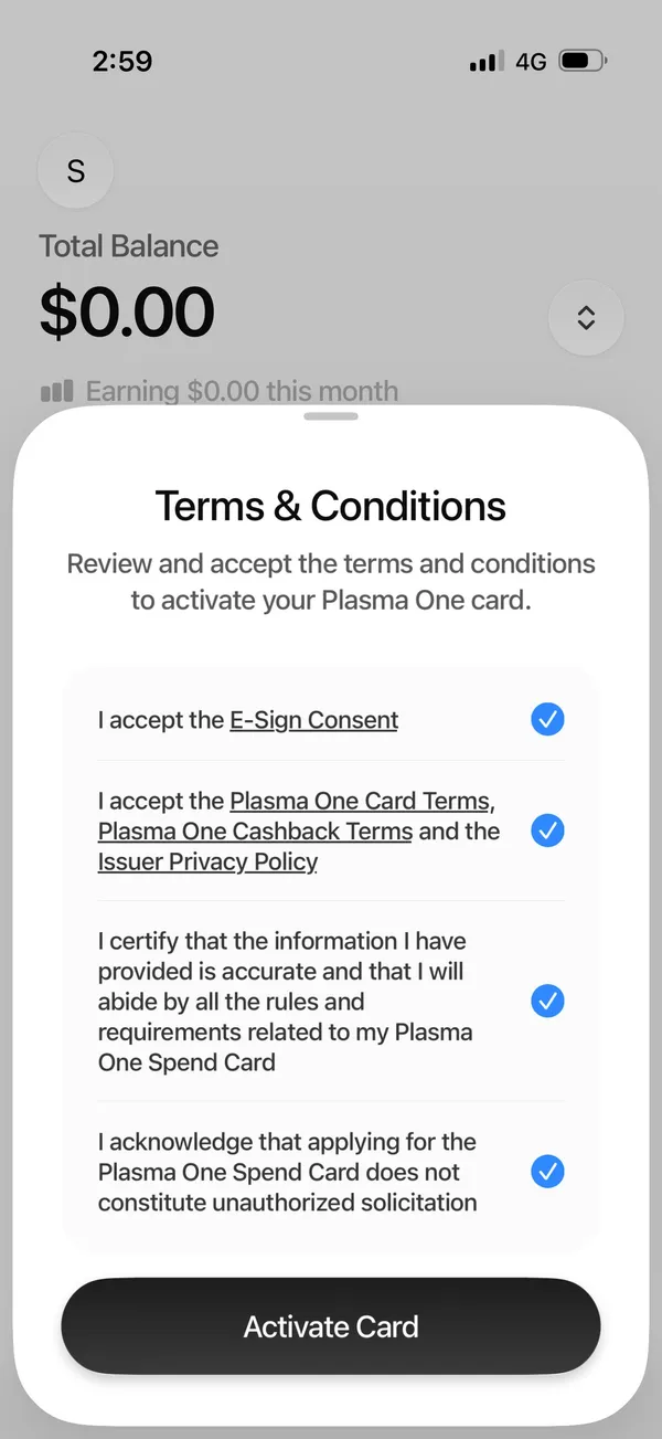 Plasma One Terms and Conditions activation modal listing four toggles: E-Sign Consent, Plasma One Card Terms plus Plasma One Cashback Terms plus Issuer Privacy Policy, an information accuracy certification, and an attestation that applying for the Plasma One Spend Card does not constitute unauthorized solicitation, with a bottom Activate Card button